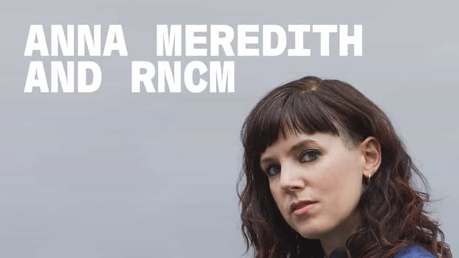 Anna Meredith & RNCM Festival Orchestra