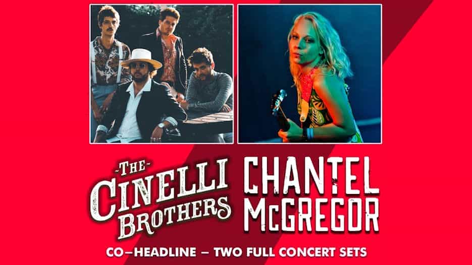 The Cinelli Brothers + Chantel McGregor