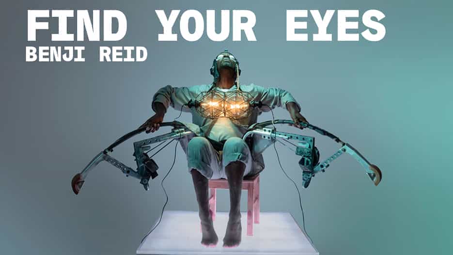 Benji Reid - Find Your Eyes