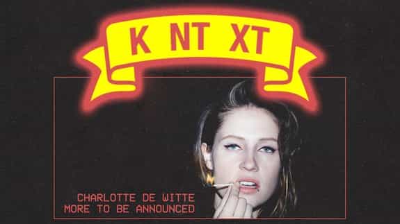 Charlotte de Witte presents KNTXT