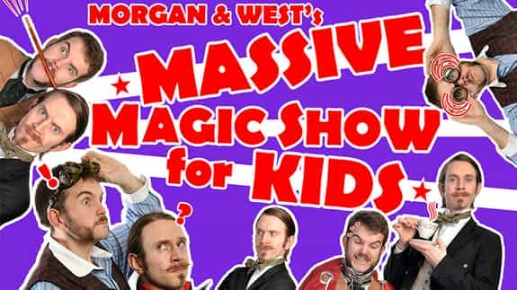 Morgan & West's Massive Magic Show for Kids