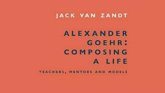 Jack Van Zandt & Villiers Quartet - Alexander Goehr: Composing a Life