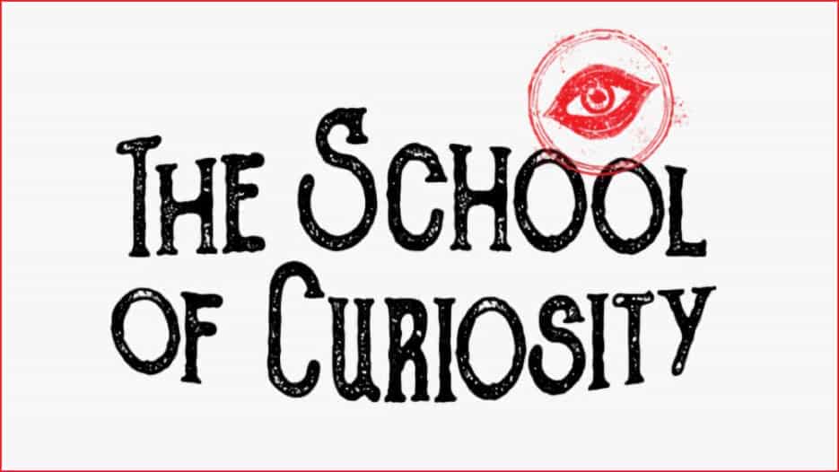 The School of Curiosity