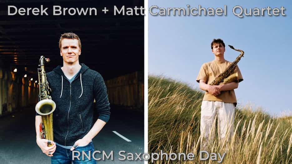 Derek Brown & RNCM Saxophone Orchestra + Matt Carmichael Quartet