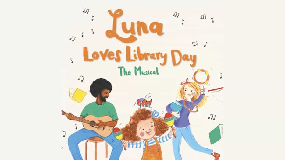 Luna Loves Library Day - The Musical