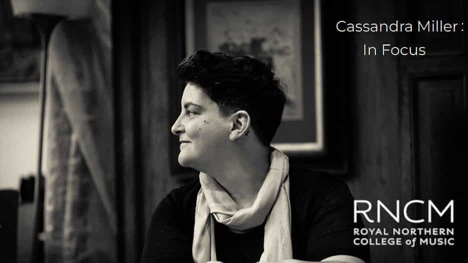 RNCM Brand New Orchestra - Cassandra Miller In Focus