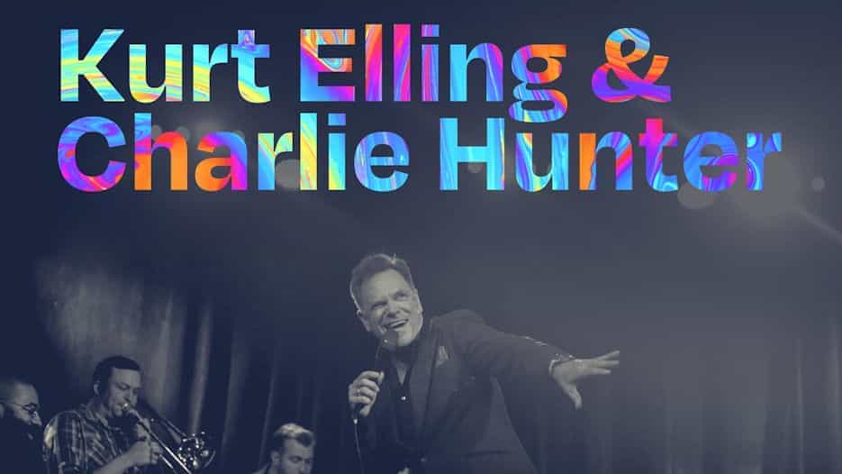 Kurt Elling & Charlie Hunter
