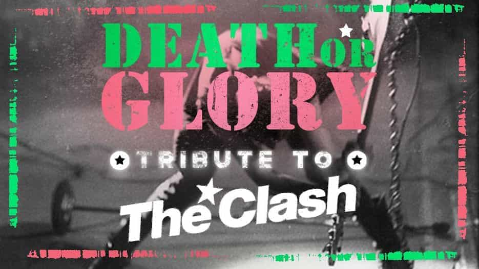 Death or Glory - Tribute to The Clash