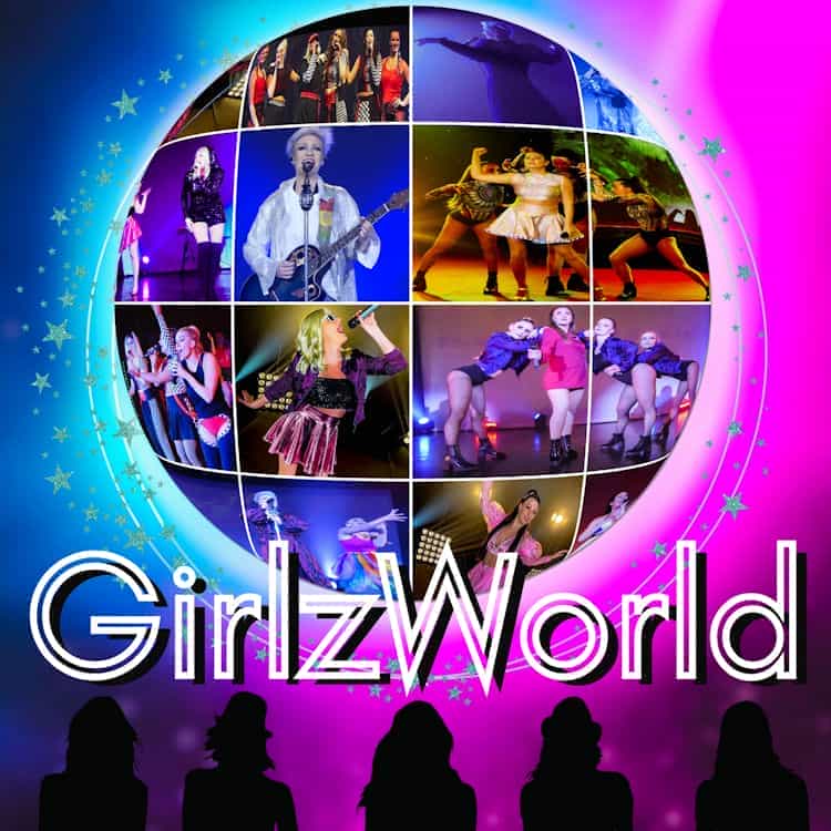 Girlz World - The Ultimate Tribute to Today's Pop Divas
