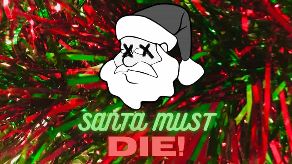 Santa Must Die!