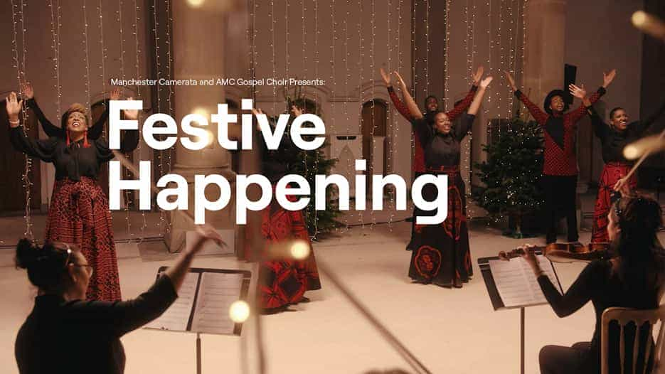 Manchester Camerata & AMC Gospel Choir - A Festive Happening