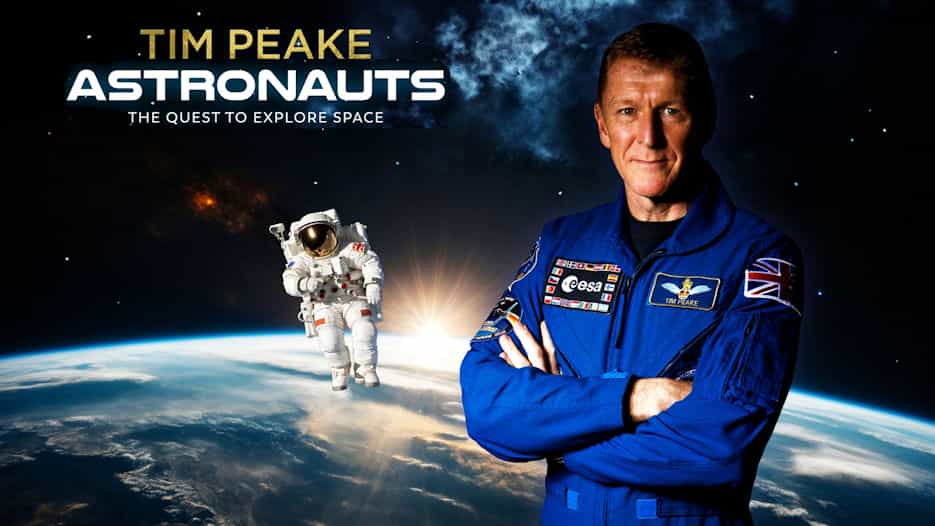 Tim Peake - Astronauts: The Quest to Explore Space