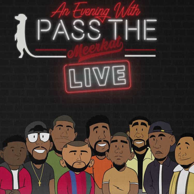 An Evening with Pass The Meerkat