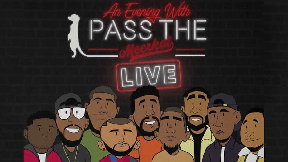 An Evening with Pass The Meerkat