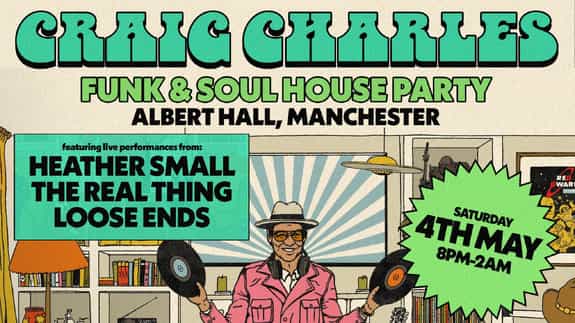 Craig Charles Funk & Soul House Party + Heather Small + The Real Thing + Loose Ends