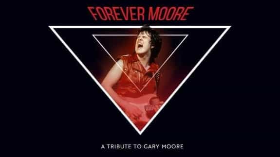 Forever Moore - A Tribute to Gary Moore