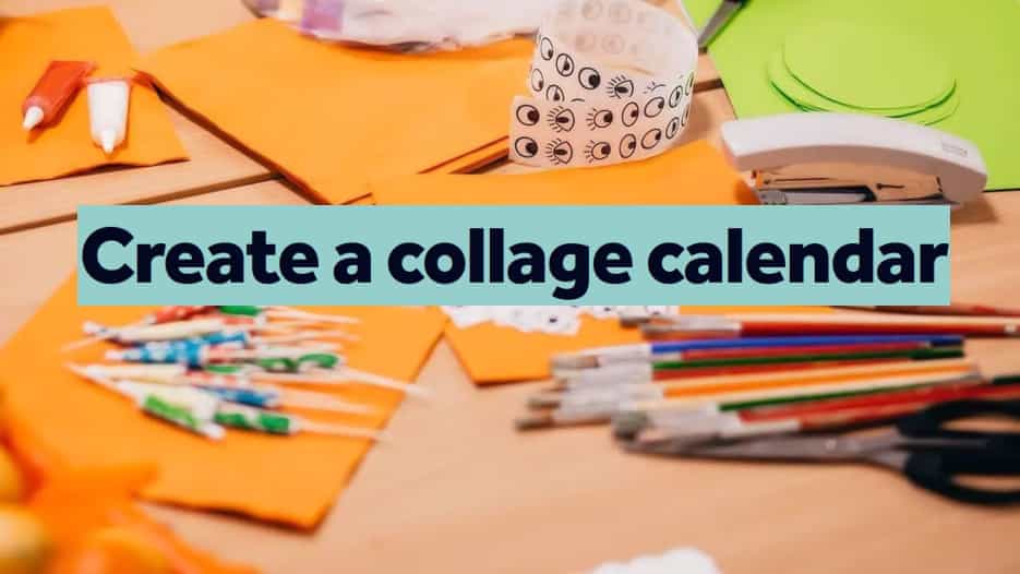 Create a collage calendar