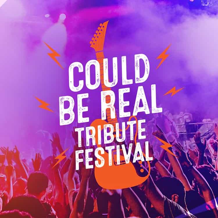 Could Be Real Tribute Festival