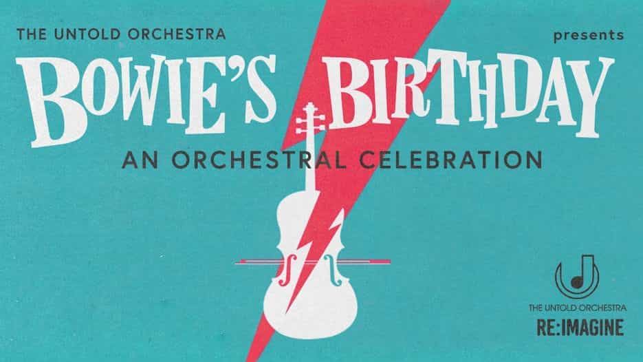 The Untold Orchestra - Bowie's Birthday An Orchestral Celebration