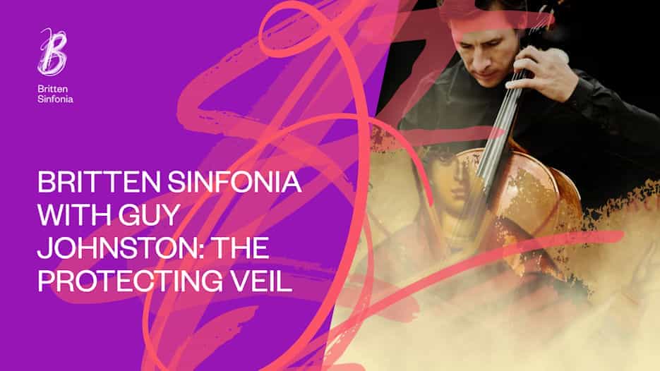 Britten Sinfonia & Guy Johnston