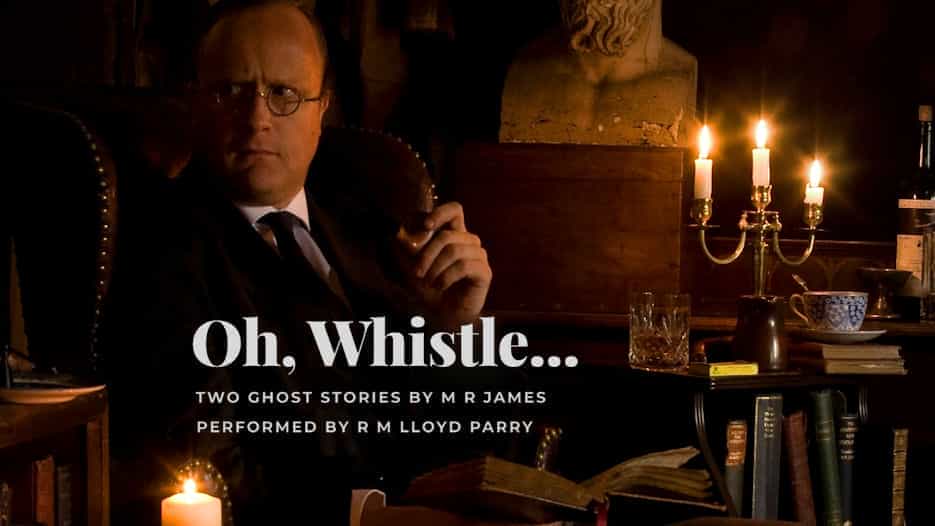 Oh Whistle - Two Ghost Stories by MR James