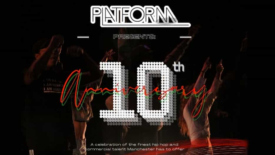 Platform Manchester - 10th Anniversary