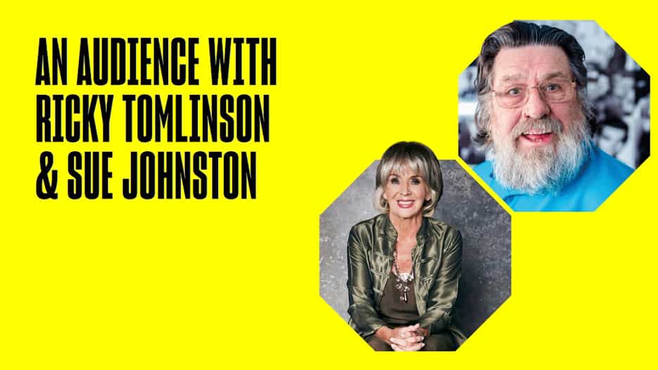 An Audience With Ricky Tomlinson & Sue Johnston