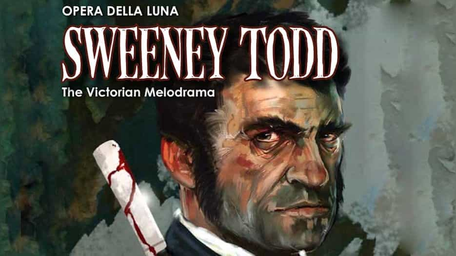 Opera della Luna - Sweeney Todd: The Victorian Melodrama