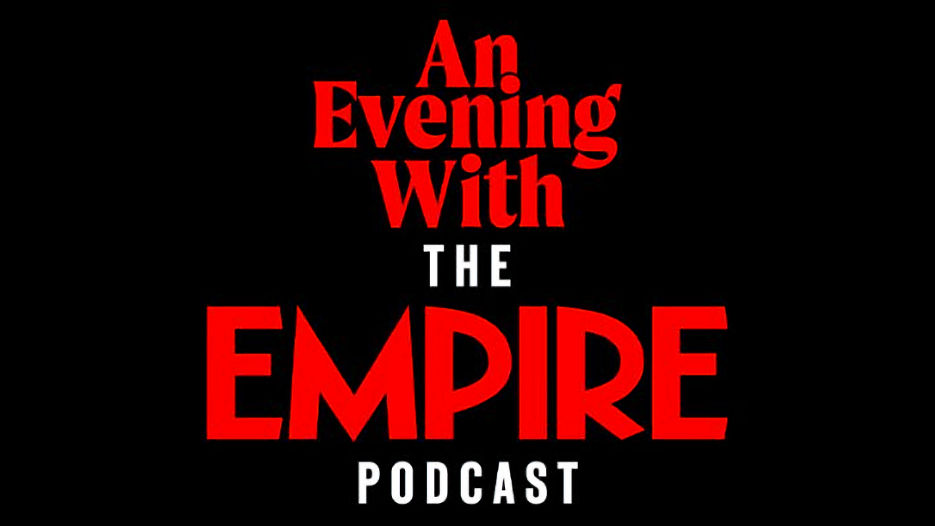 An Evening With The Empire Podcast