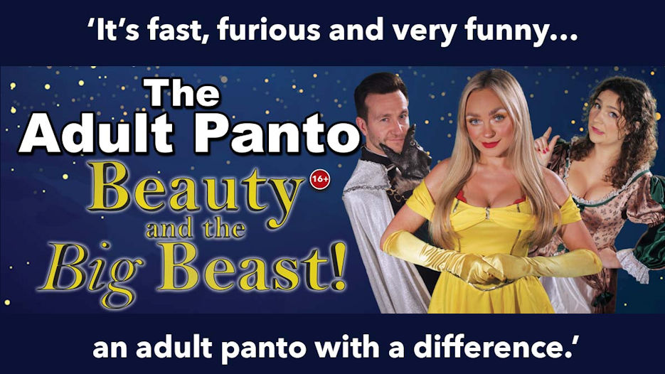 The Adult Panto - Beauty and the Big Beast