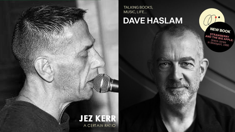 Dave Haslam & Jez Kerr (ACR) in Conversation