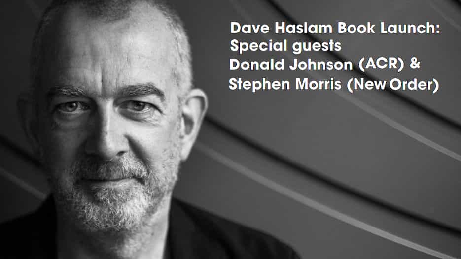 Dave Haslam, Donald Johnson (ACR) & Stephen Morris (New Order) in Conversation