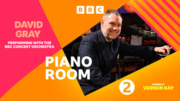 BBC Radio 2 Piano Room Live - David Gray & BBC Concert Orchestra