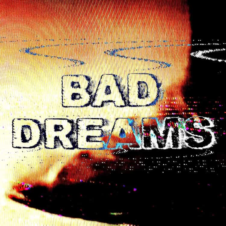 Bad Dreams Festival