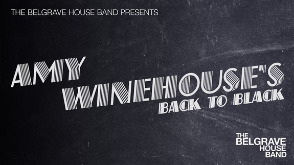 The Belgrave House Band - Amy Winehouse's Back to Black