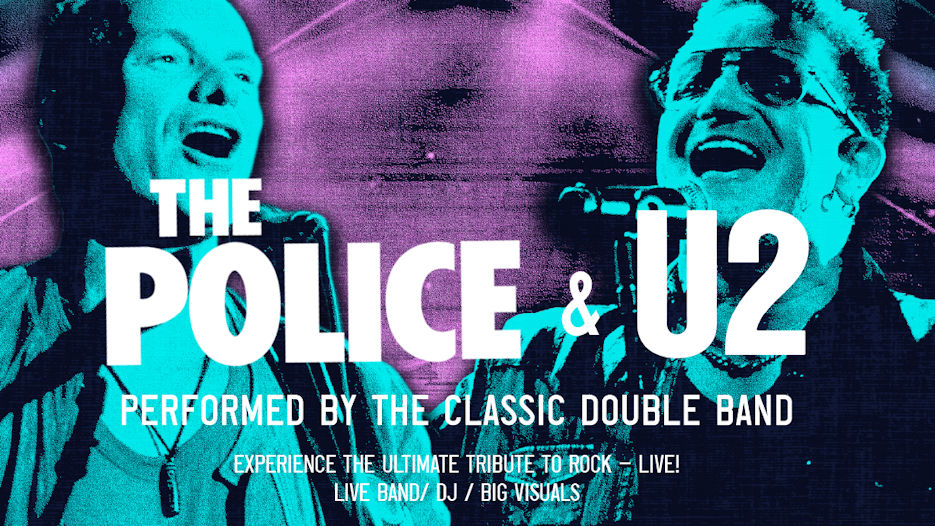 The Police & U2 Performed by The Classic Double Band