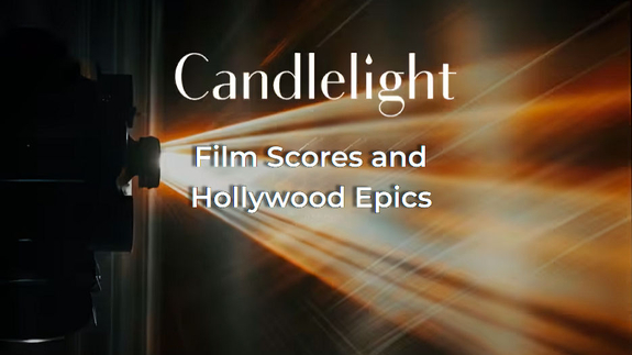 Candlelight - Film Scores and Hollywood Epics