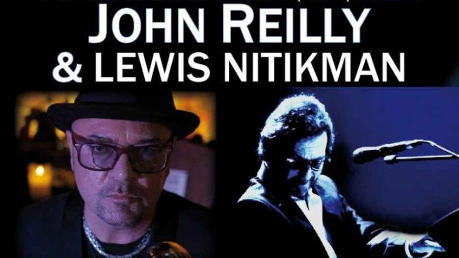 John Reilly & Lewis Nitikman