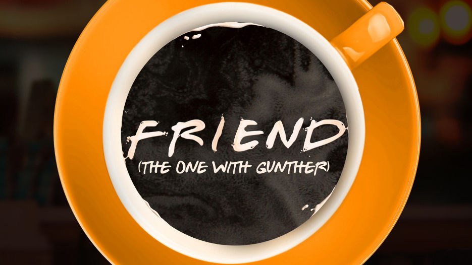Friend (The One With Gunther)