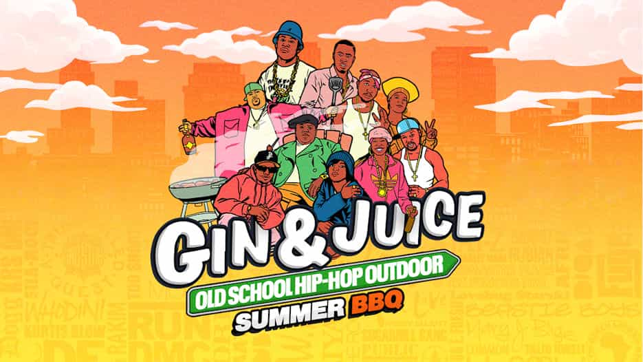 Gin & Juice - Old School Hip-Hop Outdoor Summer BBQ