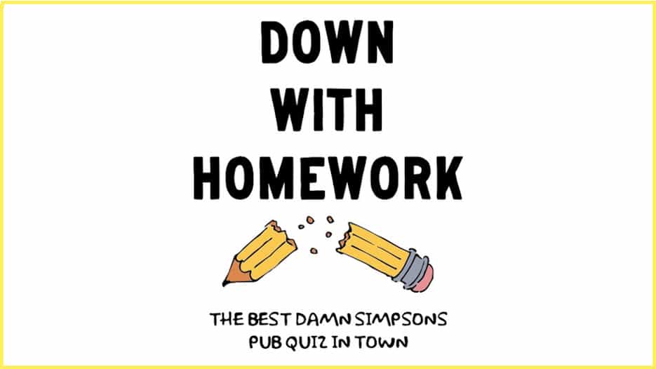 Down With Homework - Simpsons Pub Quiz