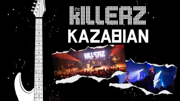 The Killerz + Kazabian (Killers & Kasabian Tribute Bands)