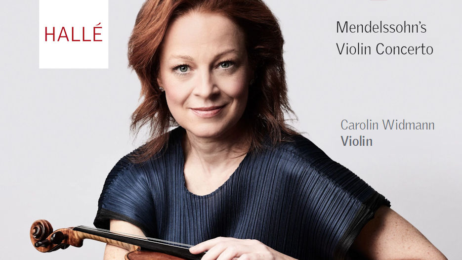 Hallé & Carolin Widmann - Mendelssohn's Violin Concerto