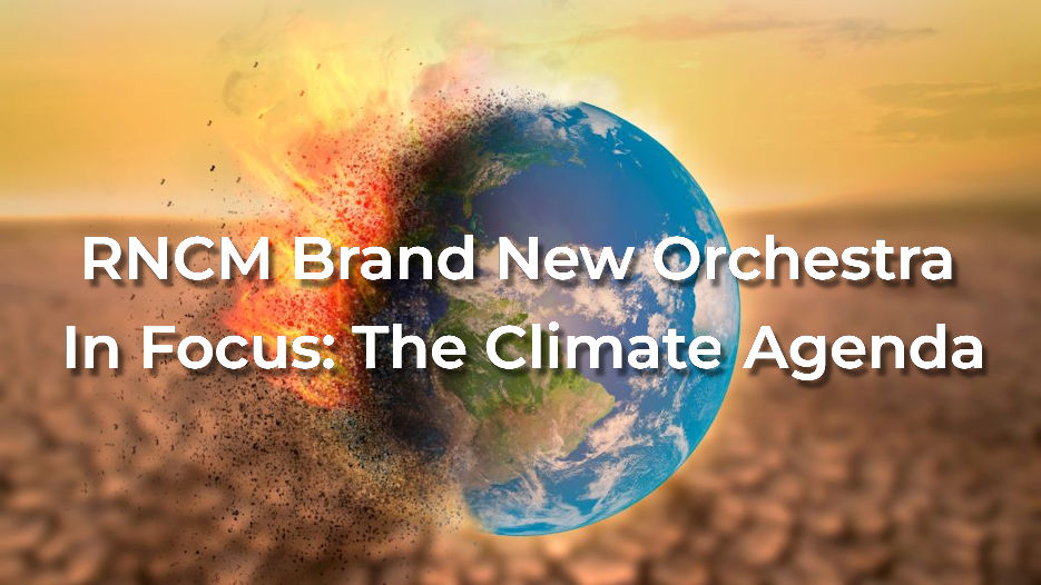 RNCM Brand New Orchestra - In Focus: The Climate Agenda