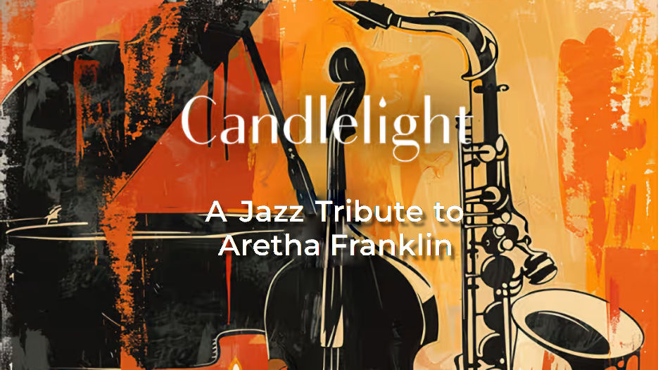 Candlelight Jazz - A Tribute to Aretha Franklin