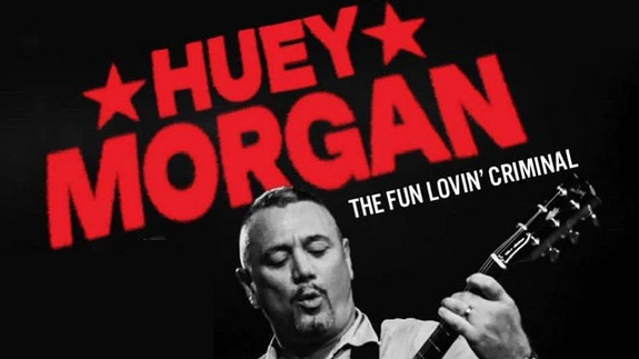 Huey Morgan - The Fun Lovin' Criminal