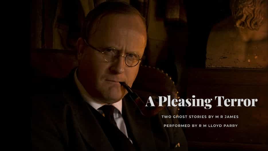A Pleasing Terror - Two Ghost Stories by MR James