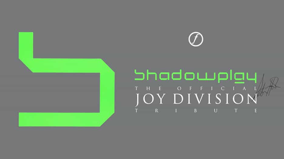 Shadowplay - The Official Joy Division Tribute