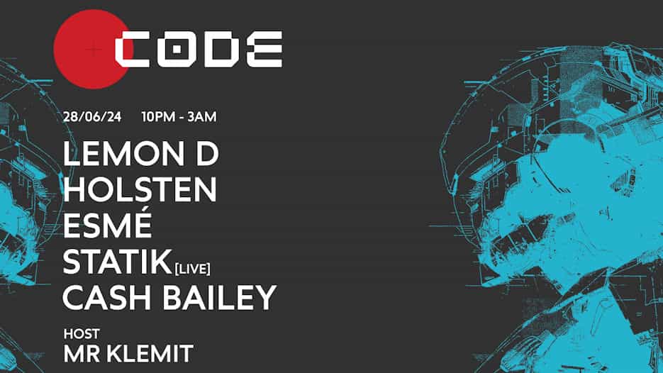 Code - Lemon D + Holsten + Esme + more