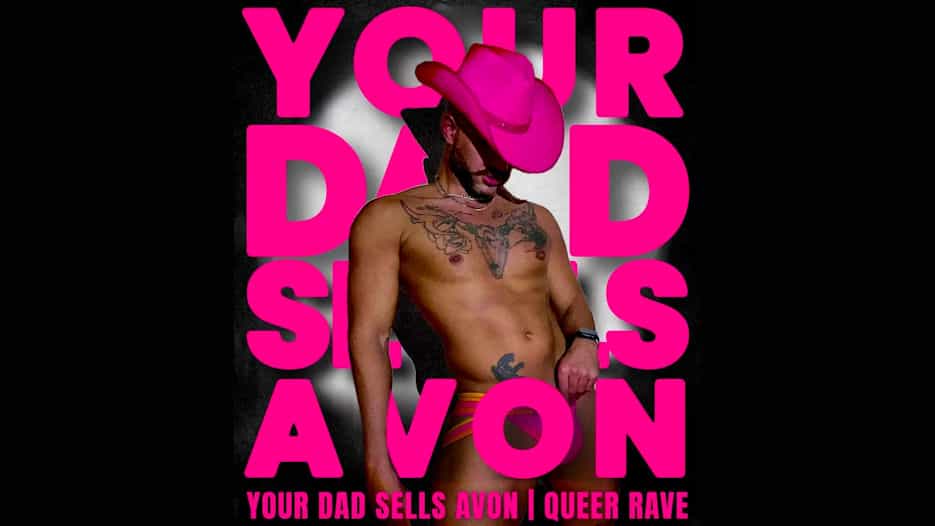 Your Dad Sells Avon Queer Rave Party